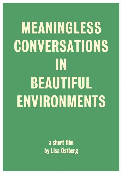 Meaningless Conversations in Beautiful Environments