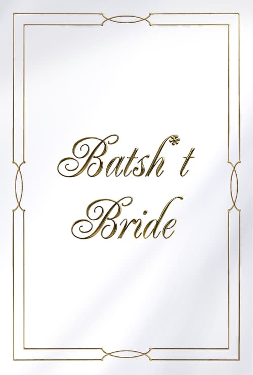 Batsh*t Bride