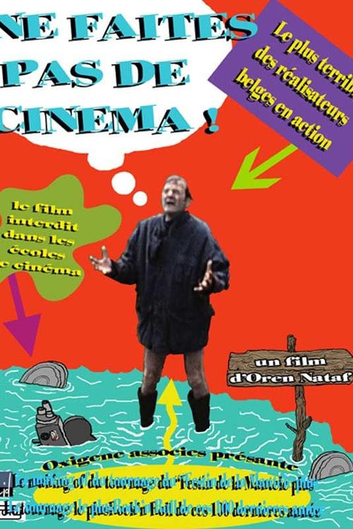 Ne faites pas de cinéma