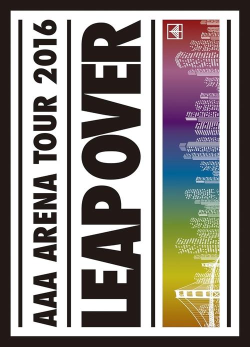 AAA ARENA TOUR 2016 - LEAP OVER -