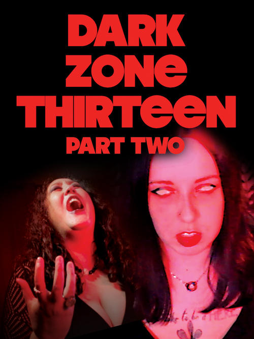 Dark Zone Thirteen Part 2