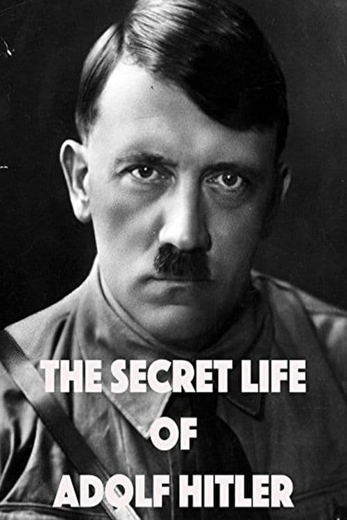 The Secret Life of Adolf Hitler