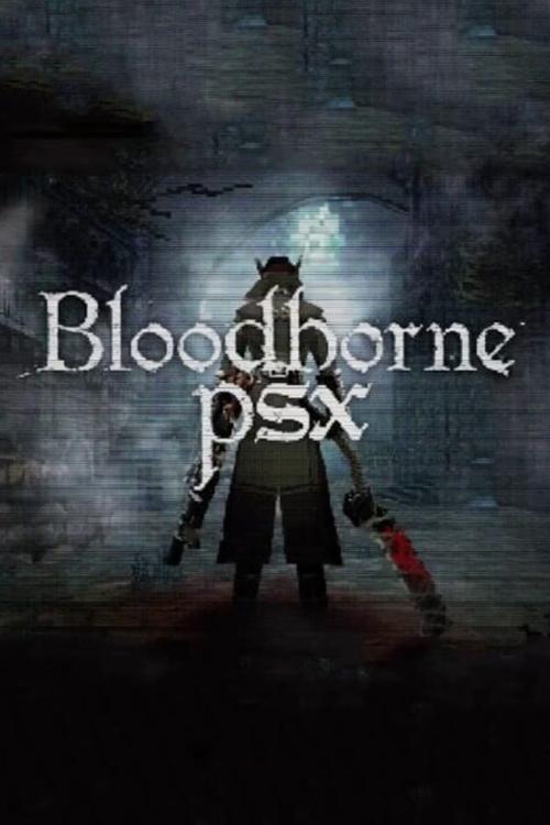 Bloodborne PSX: Recreating Bloodborne as a PlayStation One Game