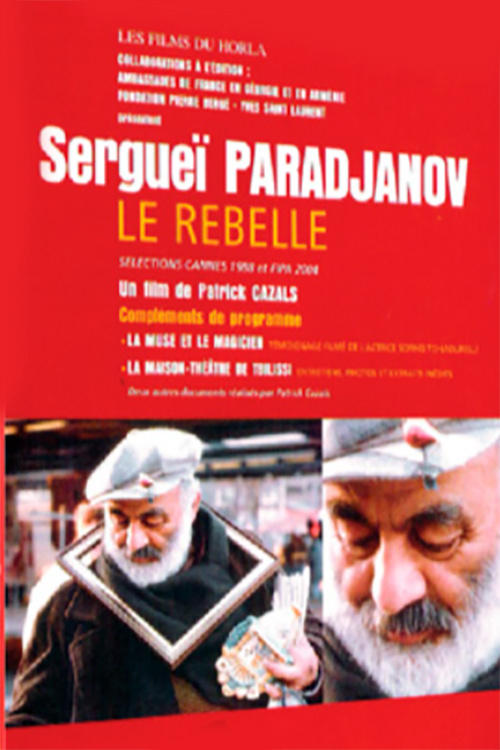 Sergei Parajanov: The Rebel