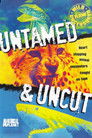 Untamed and Uncut - Season 1