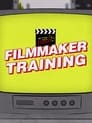 Filmmaker Training