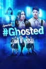 #Ghosted