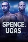 Spence vs. Ugas